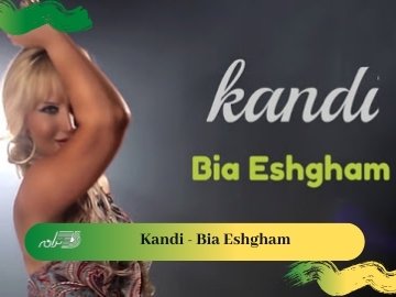 Kandi - Bia Eshgham