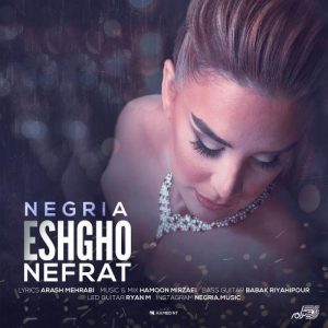 Negria – Eshgho Nefrat