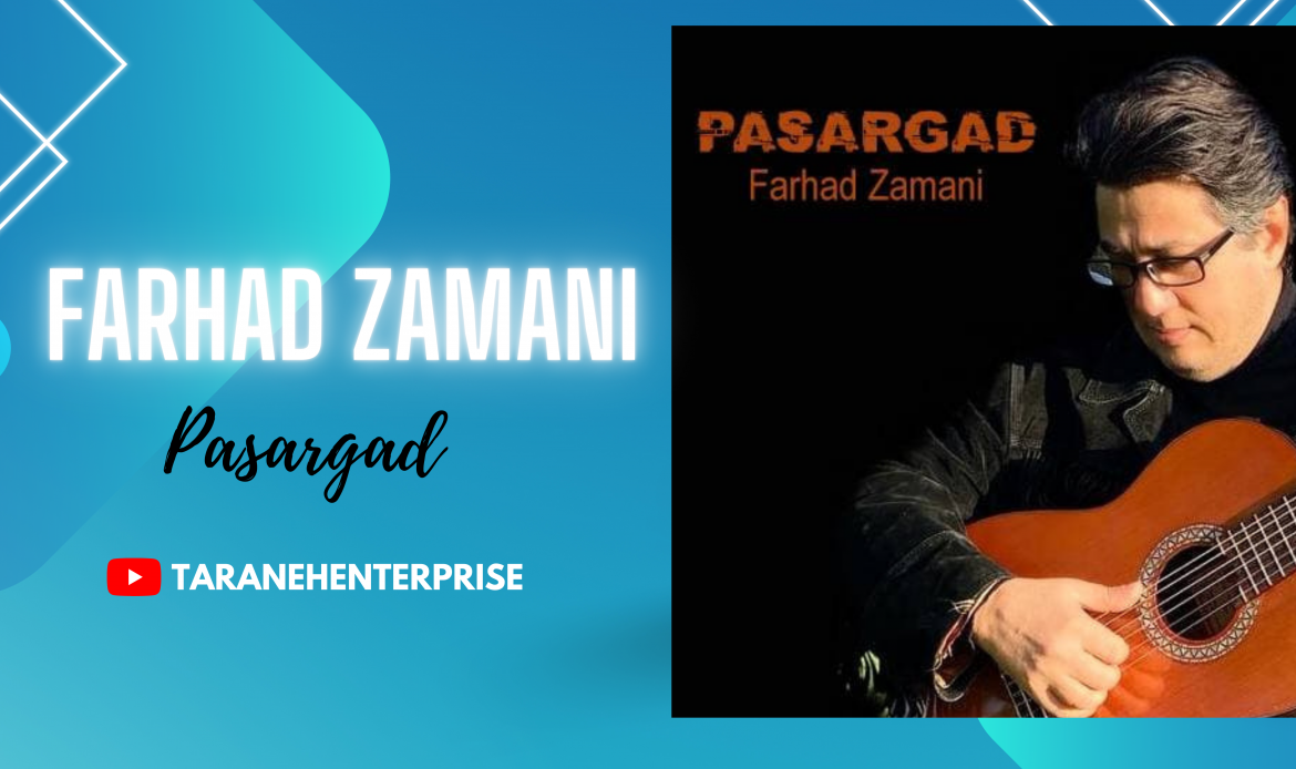 Farhad Zamani - Pasargad