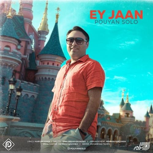 Pouyan Solo - Ey Jaan